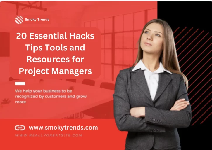 Best 20 Essential Hacks Tips Tools and Resources for Project Managers